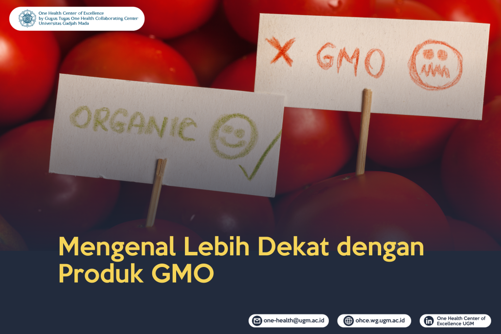 Mengenal Lebih Dekat dengan Produk GMO